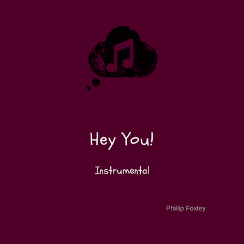 Hey You! (Instrumental) - Phillip Foxley